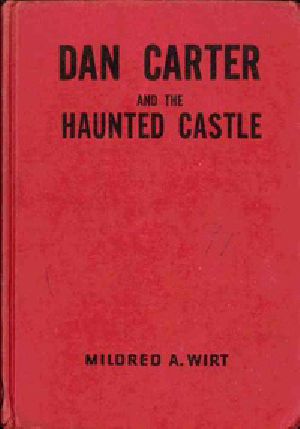 [Gutenberg 41259] • Dan Carter and the Haunted Castle